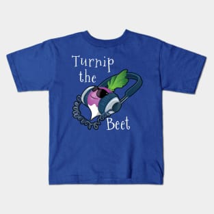 turnip the beet 1 Kids T-Shirt